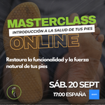 Masterclass Online en Directo "Restaura la salud de tus pies" 20 Sept (17:00 hora española)